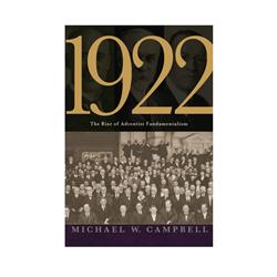 1922: The Rise of Adventist Fundamentalism